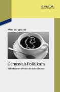 Cover-Bild zum Titel 'Genuss als Politikum' von 'Monika Sigmund'