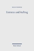 Existenz und Auftrag - Erich Fechner