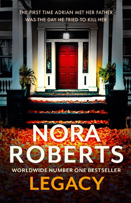 Legacy: a gripping new novel from global bestselling author - Nora Roberts