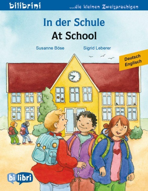 In der Schule. At School. Kinderbuch Deutsch-Englisch - Susanne Böse