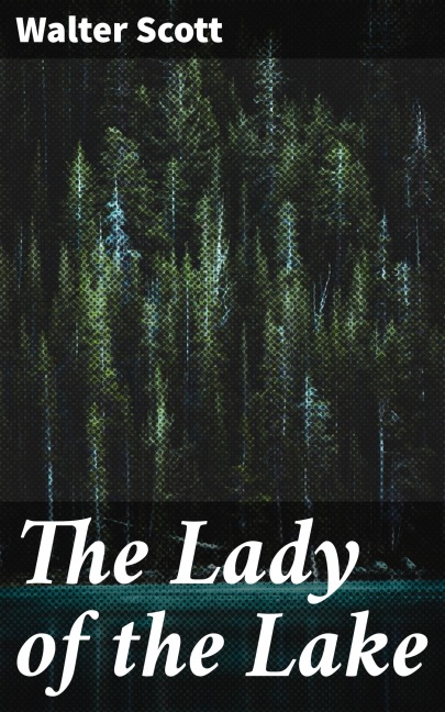 The Lady of the Lake - Walter Scott