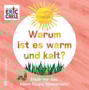 Cover-Bild zum Titel 'Warum ist es warm und kalt?' von 'Eric Carle'