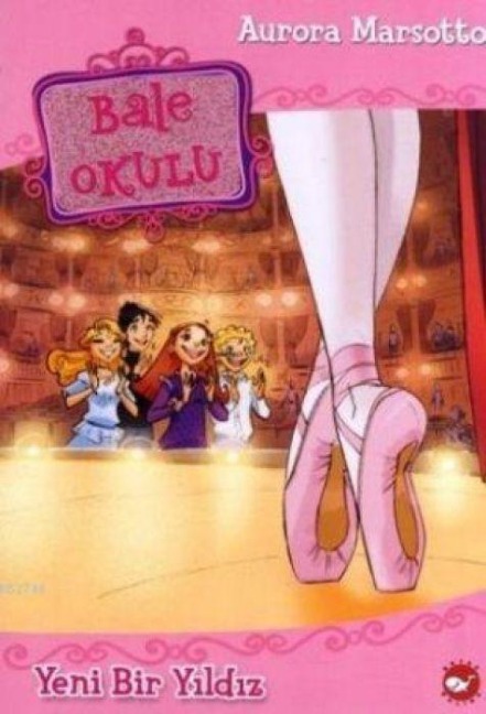 Bale Okulu 02 - Yeni Bir Yildiz - Aurora Marsotto