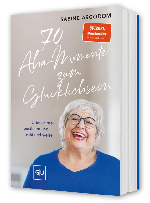 70 Aha-Momente zum Glücklichsein - Sabine Asgodom
