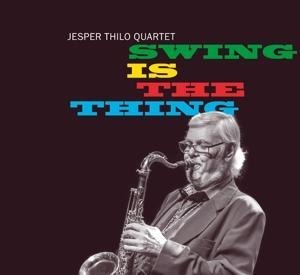 Swing Is The Thing - Jesper Thilo