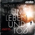 Um Leben und Tod - Michael Robotham