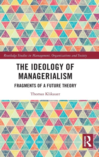The Ideology of Managerialism - Thomas Klikauer