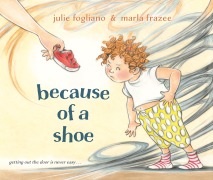 Cover-Bild zum Titel 'Because of a Shoe' von 'Julie Fogliano'