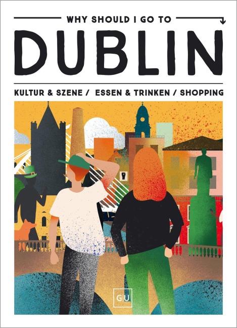 Why Should I Go To Dublin - 
