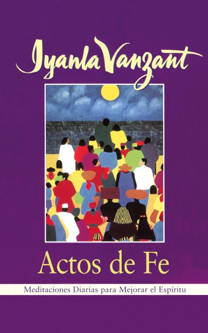 Actos de Fe (Acts of Faith) - Iyanla Vanzant