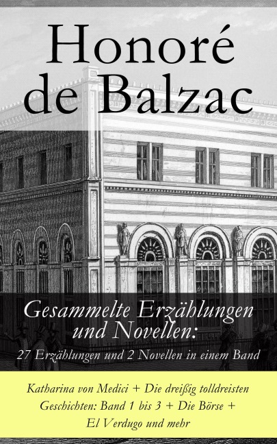 Gesammelte Erzählungen und Novellen: 27 Erzählungen und 2 Novellen in einem Band - Honoré de Balzac
