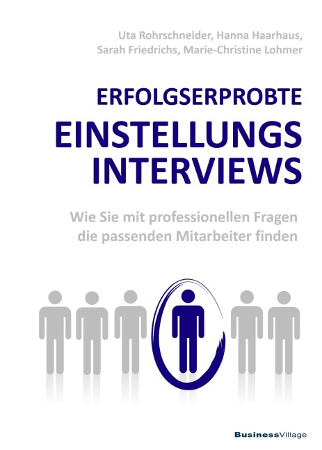 ERFOLGSERPROBTE EINSTELLUNGSINTERVIEWS - Uta Rohrschneider, Sarah Friedrichs, Marie-Christine Lohmer, Hanna Haarhaus