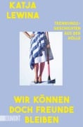 Cover-Bild zum Titel 'Wir können doch Freunde bleiben' von 'Katja Lewina'