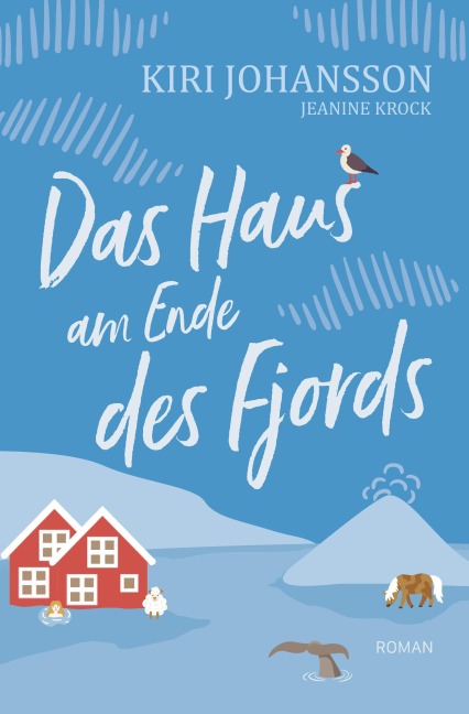Das Haus am Ende des Fjords - Kiri Johansson, Jeanine Krock