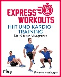Express-Workouts - HIIT und Kardiotraining - Florence Heimburger