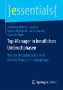 Top-Manager in beruflichen Umbruchphasen - Sebastian Debnar-Daumler, Claus Verfürth, Julian Brands, Marcus Heidbrink