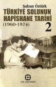 Cover-Bild zum Titel 'Türkiye Solunun Hapishane Tarihi 2 1960-1974' von 'Saban Öztürk'