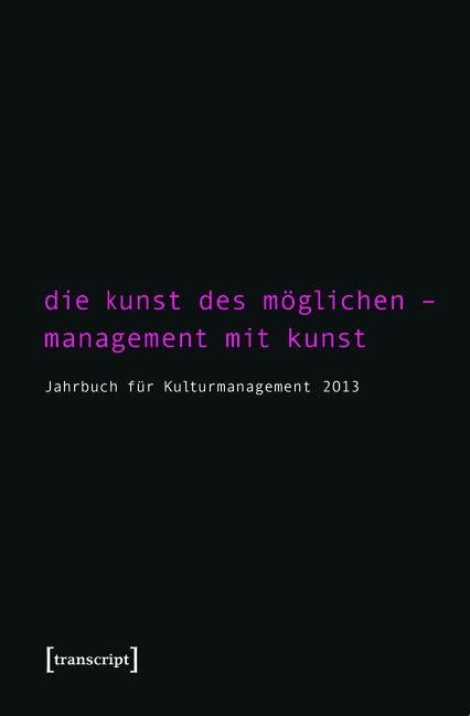 Die Kunst des Möglichen - Management mit Kunst - 