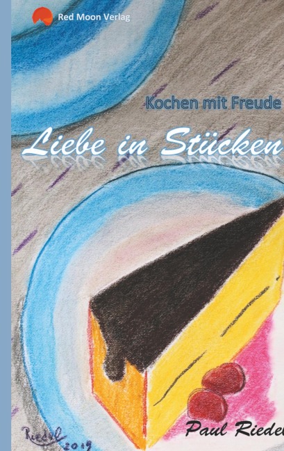 Liebe in Stücken - Paul Riedel