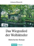 Cover-Bild zum Titel 'Das Wiegenlied der Wolfskinder' von 'Johanna Ellsworth'