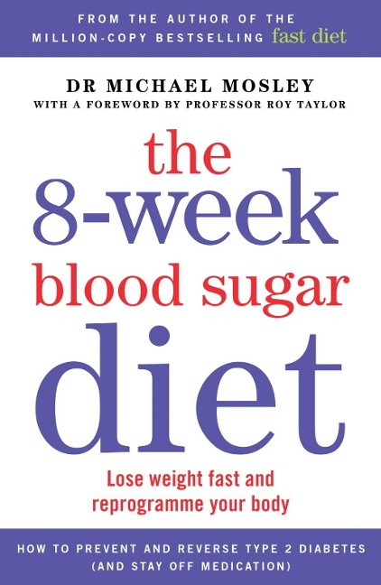 The 8-Week Blood Sugar Diet - Michael Mosley