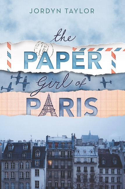The Paper Girl of Paris - Jordyn Taylor