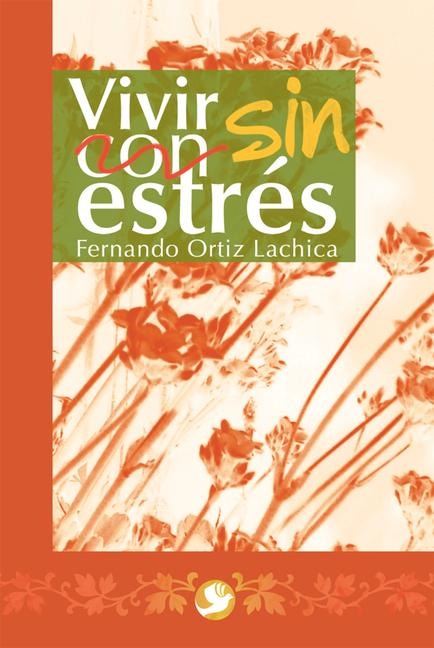Vivir Sin Estrés - Fernando Ortiz Lachica