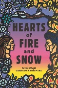 Cover-Bild zum Titel 'Hearts of Fire and Snow' von 'David Bowles, Guadalupe García McCall'