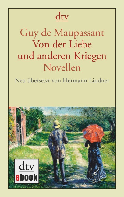 Von der Liebe und anderen Kriegen - Guy de Maupassant