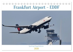Cover-Bild zum Titel 'Frankfurt Airport - EDDF (Tischkalender 2026 DIN A5 quer), CALVENDO Monatskalender' von 'Michael Knebel'
