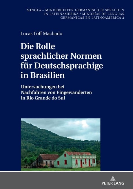 Die Rolle sprachlicher Normen für Deutschsprachige in Brasilien - Lucas Löff Machado