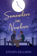 Cover-Bild zum Titel 'Somewhere in Nowhere' von 'Steven Gellman'