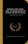 Cover-Bild zum Titel 'Bollettino delle sedute della Accademia gioenia di scienze naturali in Catania; Volume new ser.' von ''