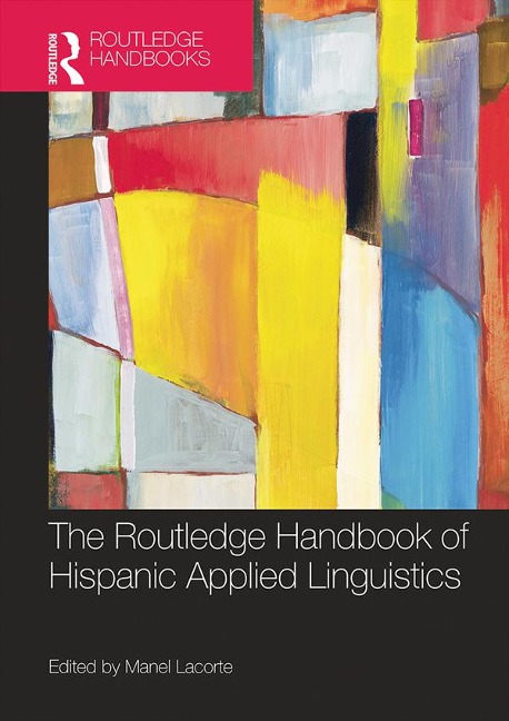 The Routledge Handbook of Hispanic Applied Linguistics - 