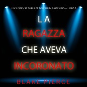 Cover-Bild zum Titel 'La ragazza che aveva incoronato (Un Suspense Thriller dell'FBI di Paige King ¿ Libro 5)' von 'Blake Pierce'