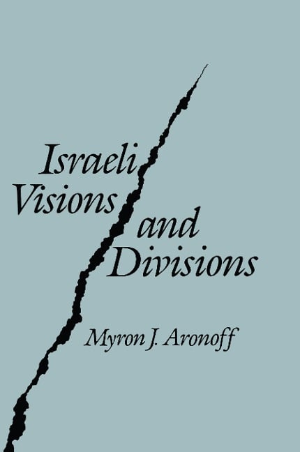 Israeli Visions and Divisions - 