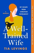 Cover-Bild zum Titel 'A Well-Trained Wife' von 'Tia Levings'