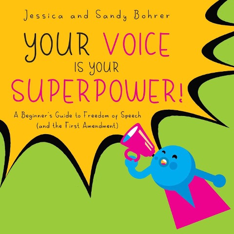 Your Voice is Your Superpower - Jessica Bohrer, Sandy Bohrer