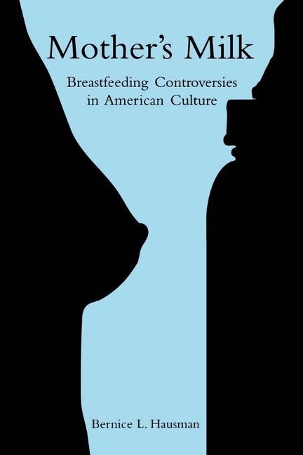 Mother's Milk - Bernice L. Hausman