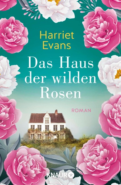 Das Haus der wilden Rosen - Harriet Evans