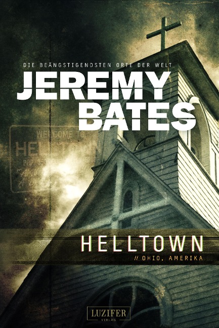 HELLTOWN (Die beängstigendsten Orte der Welt 3) - Jeremy Bates