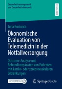 Cover-Bild zum Titel 'Ökonomische Evaluation von Telemedizin in der Notfallversorgung' von 'Julia Kuntosch'