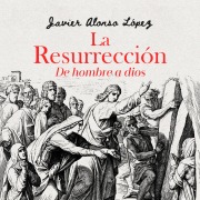 Cover-Bild zum Titel 'La resurrección' von 'Javier Alonso'