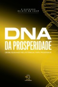 Cover-Bild zum Titel 'DNA da prosperidade' von 'Alessandra Lopes, Karina Kaplun, Márcia Rejane Teles, Marco Simões, Mariana Bragança'