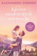 Cover-Bild zum Titel 'Küssen ausdrücklich erwünscht' von 'Alexandra Görner'