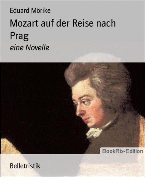 Mozart auf der Reise nach Prag - Eduard Mörike
