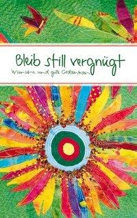 Bleib still vergnügt - 