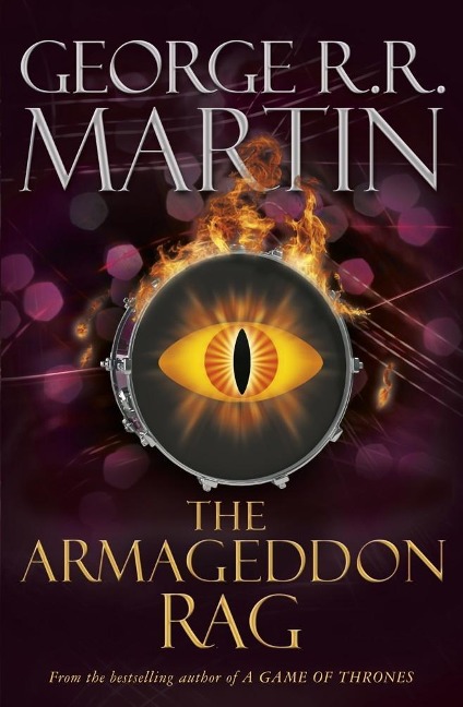 The Armageddon Rag - George R. R. Martin