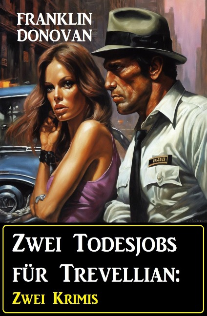 Zwei Todesjobs für Trevellian: Zwei Krimis - Franklin Donovan