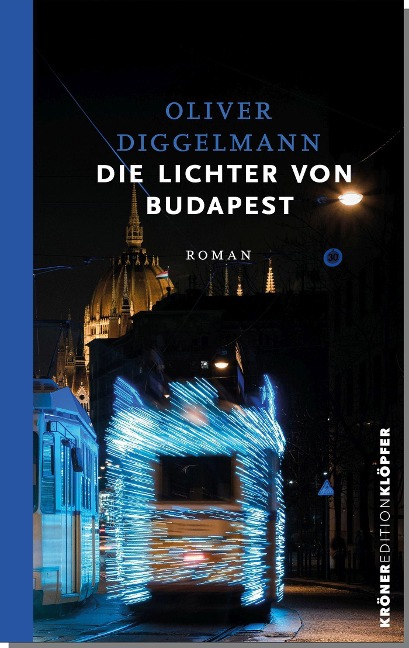 Die Lichter von Budapest - Oliver Diggelmann